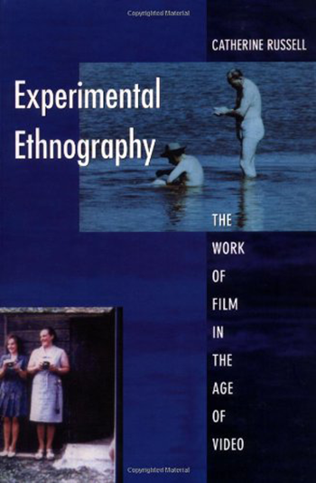 Experimental Ethnography: The Work of Film in the Age of Video