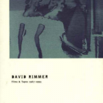 David Rimmer: Films & Tapes 1967-1993