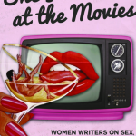 Review of She Found it at the Movies: Women Writers on Sex, Desire and Cinema